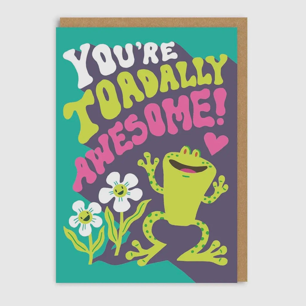 You’re Toadally Awesome Greetings Card
