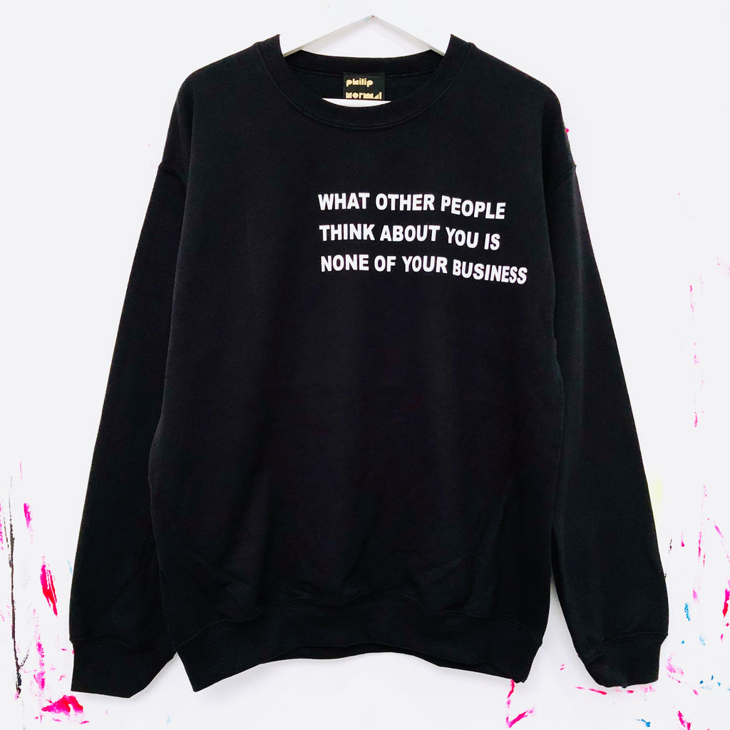 What Other People Think Sweatshirt