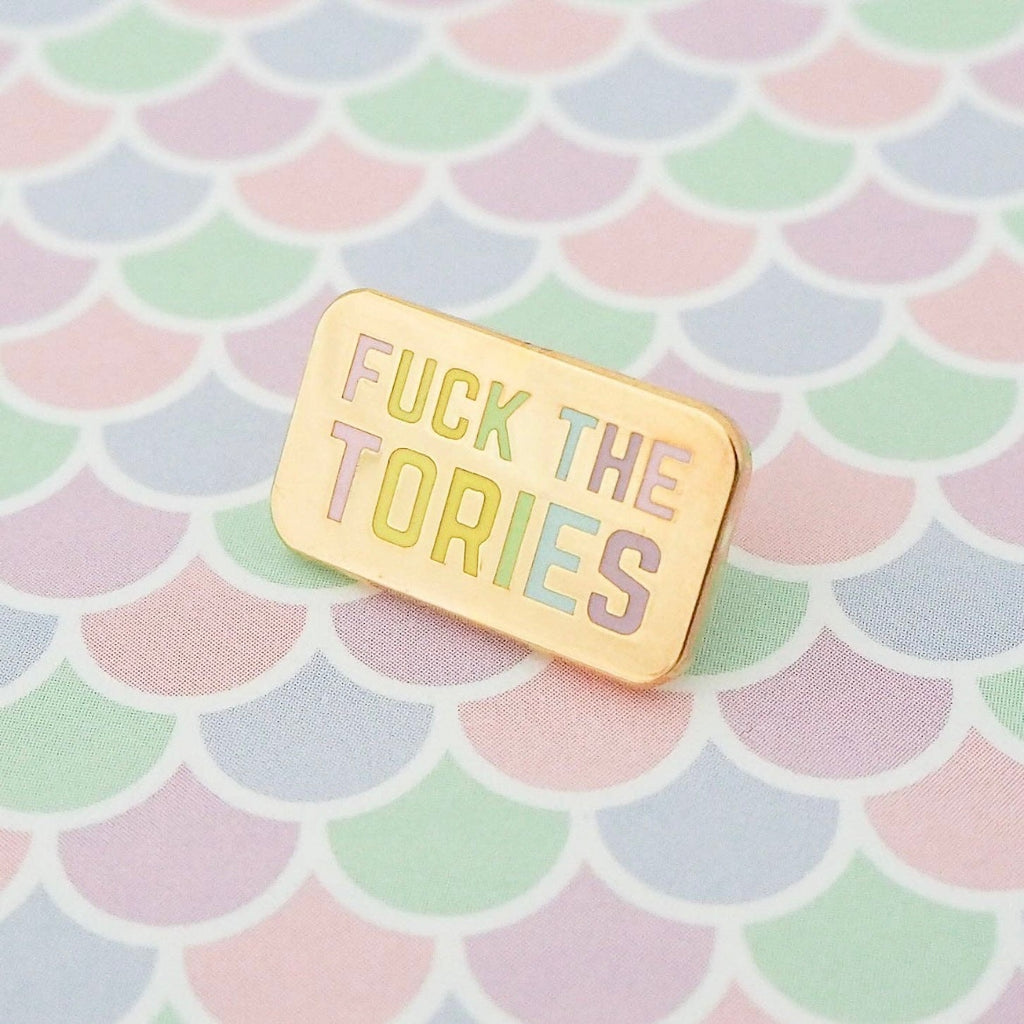 Fuck The Tories Enamel Pin