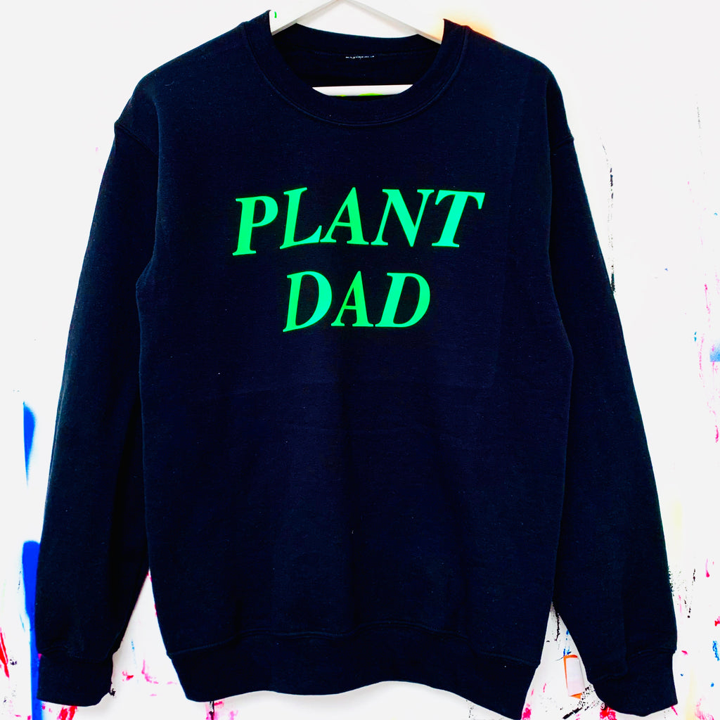 PLANT DAD Sweatshirt