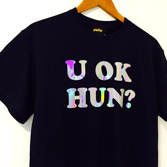 U OK HUN? T-Shirt - Holographic
