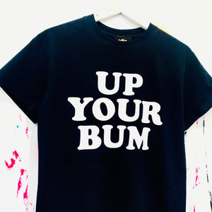 UP YOUR BUM t-shirt