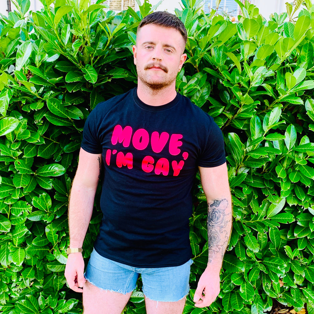MOVE, I’M GAY T-Shirt