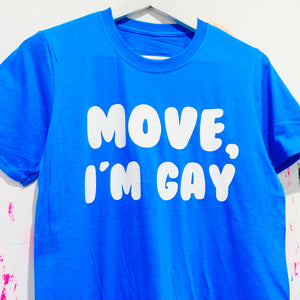 Move I’m Gay T-Shirt - Blue