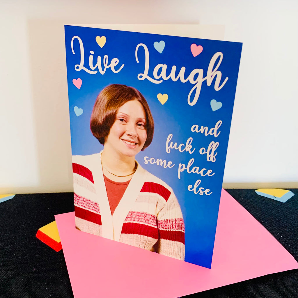 LIVE LAUGH... Greetings Card