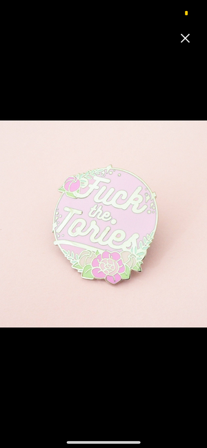 Fuck The Tories Floral Enamel Pin