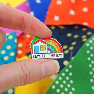 Stay At Home Gay Enamel Pin