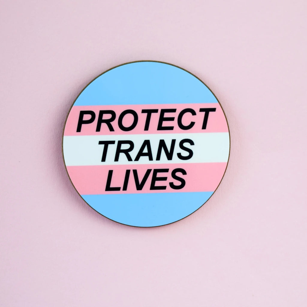 Protect Trans Lives Coaster