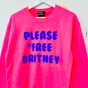 PLEASE #FREEBRITNEY Sweatshirt - Pink