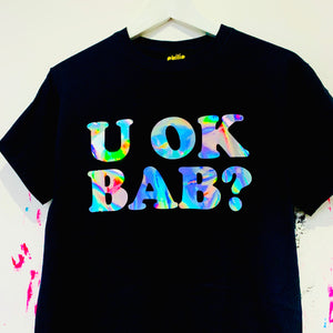 U OK BAB? T-Shirt