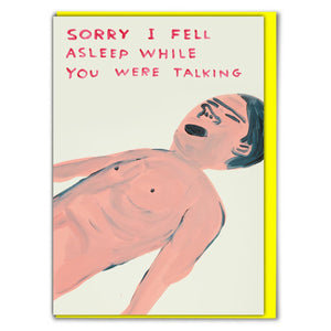 Sorry I Fell Asleep Greetings Card