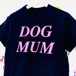 DOG MUM T-Shirt