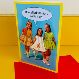 IT’S CALLED FASHION Greetings Card