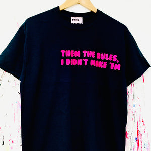 THEM THE RULES T-Shirt