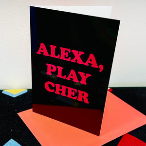 Alexa, Play Cher Greetings Card