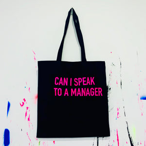 CAN I SPEAK TO A MANAGER Tote Bag