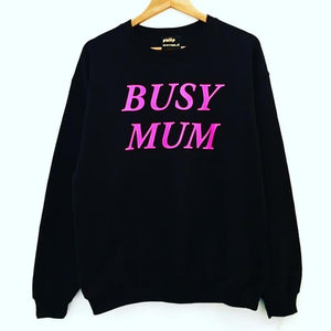 BUSY MUM Sweatshirt