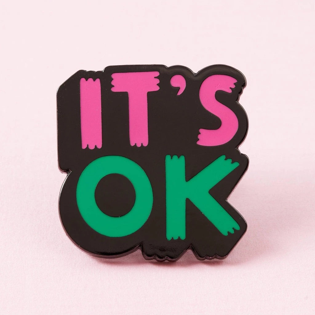 It’s OK Enamel Pin
