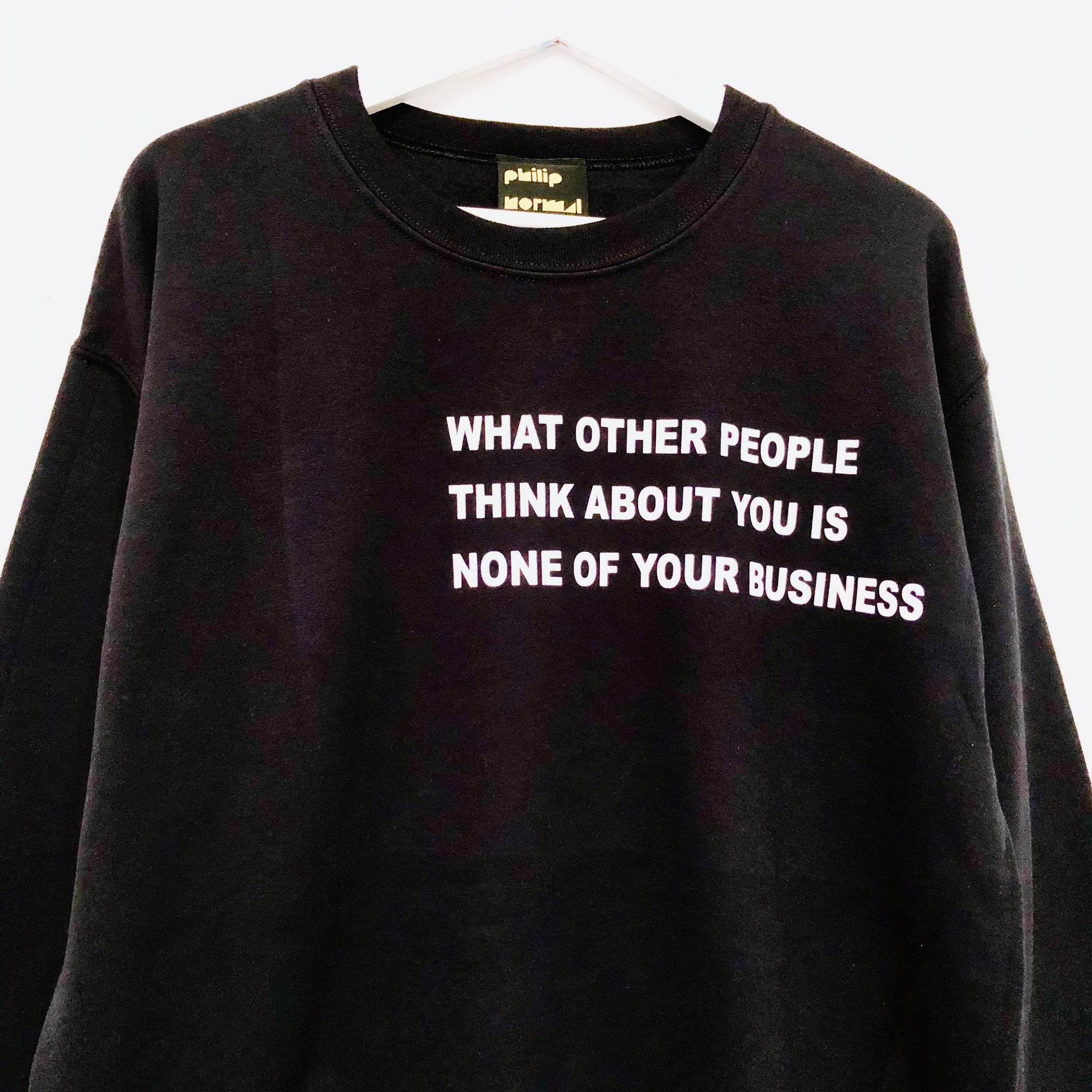 What Other People Think Sweatshirt