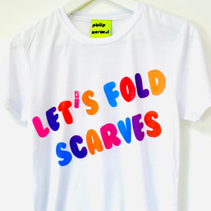 Let’s Fold Scarves T-Shirt