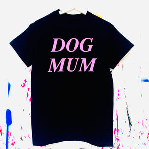 DOG MUM T-Shirt