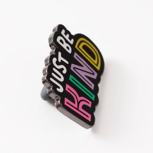 Just Be Kind Enamel Pin