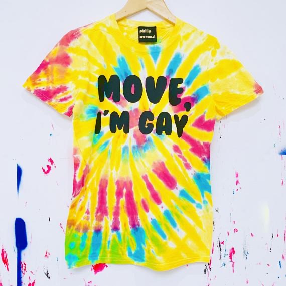 Tie Dye MOVE, I’M GAY T-Shirt